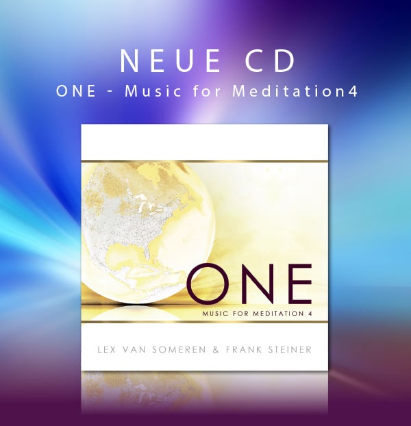 Neue CD ONE - Music for Meditation 4 von Lex van Someren Neue CD ONE - Music for Meditation 4 von Lex van Someren