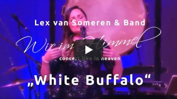 White Buffalo Woman - Konzert Wie im Himmel - Lex van Someren & Band live - Ausschnitt White Buffalo Woman - Konzert Wie im Himmel - Lex van Someren & Band live - Ausschnitt