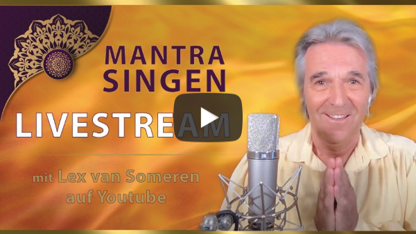LIVESTREAM  HEALING MANTRA-SING KONZERT mit  Lex van Someren 11. DECEMBER  2020