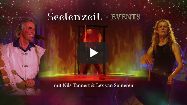 SEELENZEIT-EVENTS  Nov./Dez. 2023 mit LEX VAN SOMEREN & NILS TANNERT - TRANCE-TANZ & MANTRA-KONZERTE