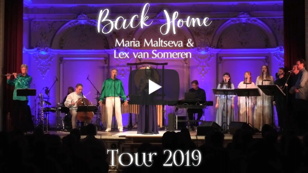 "BACK HOME" MARIA MALTSEVA AND LEX VAN SOMEREN - Full song - Lex van Someren´s Tour 2019