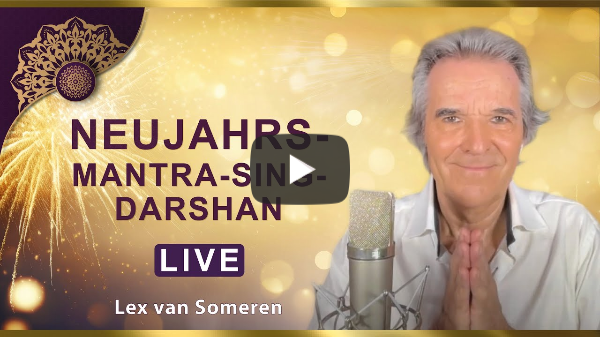 LIVE NEUJAHRS-MANTRA-SING-DARSHAN mit Lex van Someren  1. JANUAR 2025 - 20.30 Uhr MEZ / 8.30 pm CET