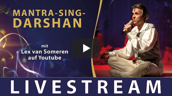 LIVESTREAM  MANTRA-SING-DARSHAN mit LEX VAN SOMEREN  23. JUNI 2025 - - 20.30 Uhr MESZ / 8.30 pm CEST LIVESTREAM  MANTRA-SING-DARSHAN mit LEX VAN SOMEREN  23. JUNI 2025 - - 20.30 Uhr MESZ / 8.30 pm CEST