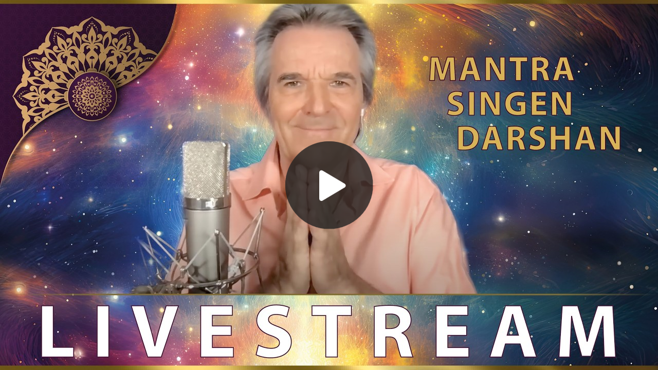 LIVESTREAM  MANTRA-SING-DARSHAN mit LEX VAN SOMEREN  8. JUNE 2026  -  20.30 Uhr MESZ / 8.30 pm CEST