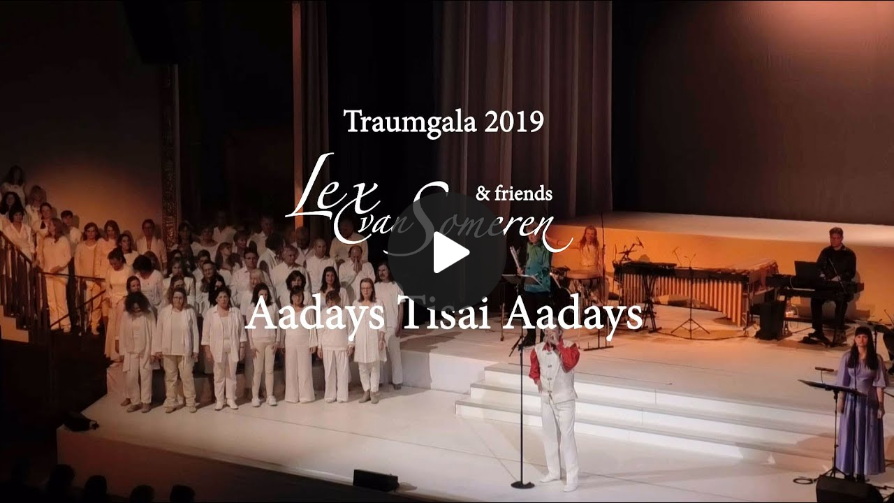 "AADEYS TISAI AADEYS"  mit Mantra-Chor Live - Lex van Someren's TRAUMGALA 2019 - Kurhaus Baden-Baden